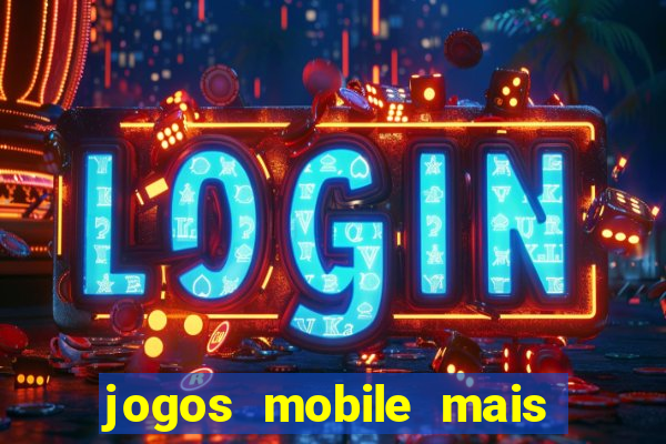 jogos mobile mais jogados 2024